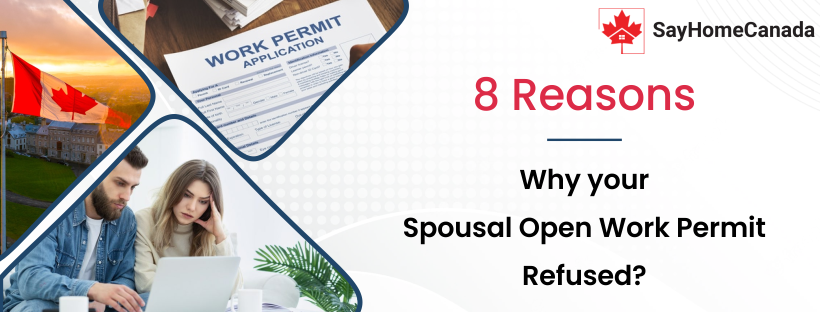 Spouse Open Work Permit Canada: 8 Common Refusal Reasons