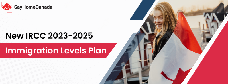 5 New Immigration Rules Canada | IRCC 2023-2025 Plan