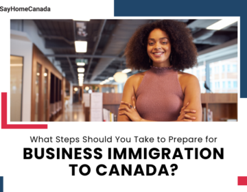 Prepare for Business Immigration to Canada