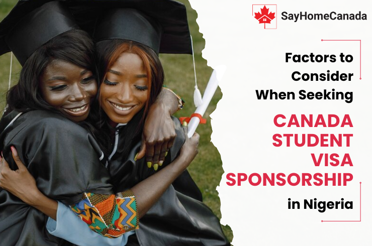 Factors to Consider When Seeking Canada Student Visa Sponsorship in Nigeria