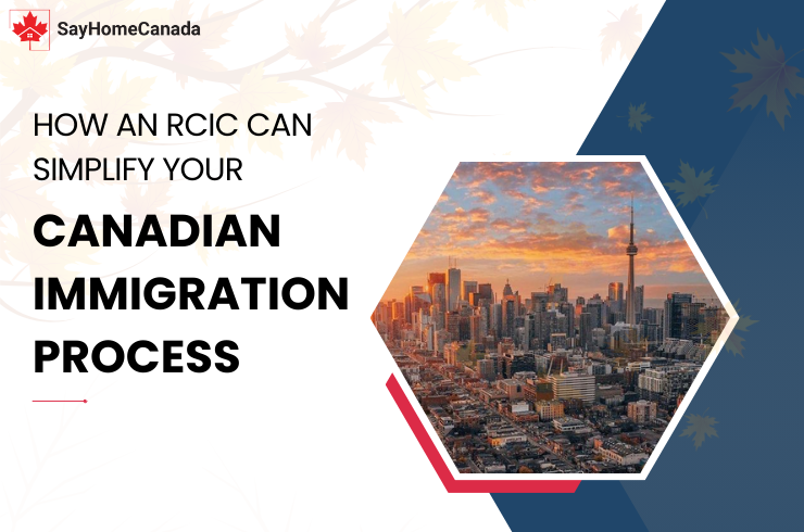 How an RCIC Can Simplify Your Canadian Immigration Process