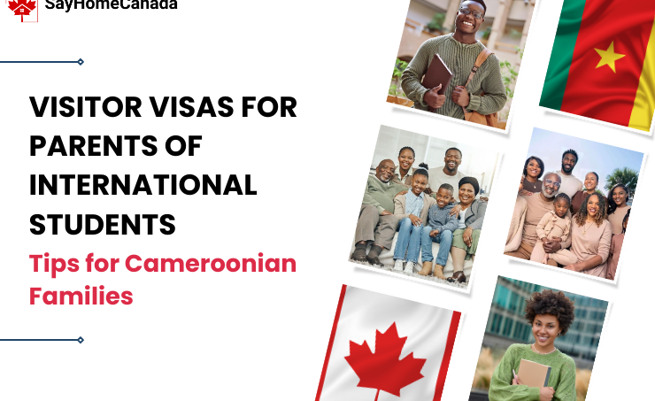 Visitor Visas for Parents of International Students: Tips for Cameroonian Families
