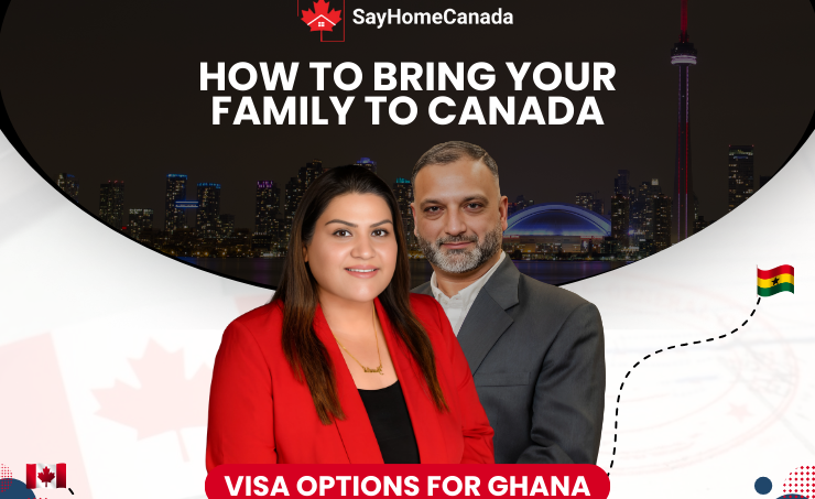 How to Bring Your Family to Canada: Visa Options for Ghana 